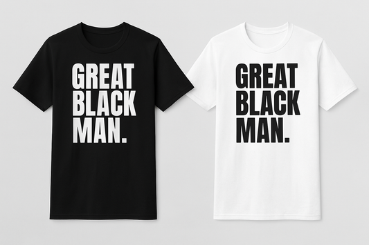 GREAT BLACK MAN. Legacy Tee.